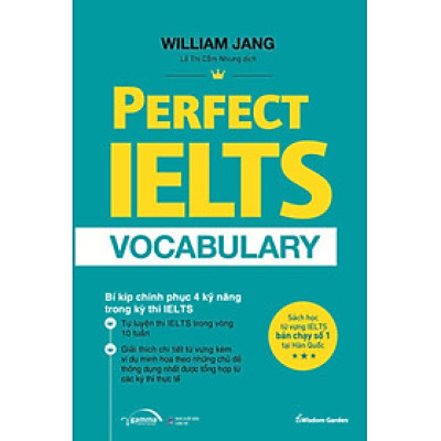 PERFECT IELTS VOCABULARY - BÍ KIẾP CHINH PHỤC 4 KỸ NĂNG TRONG KỲ THI IELTS