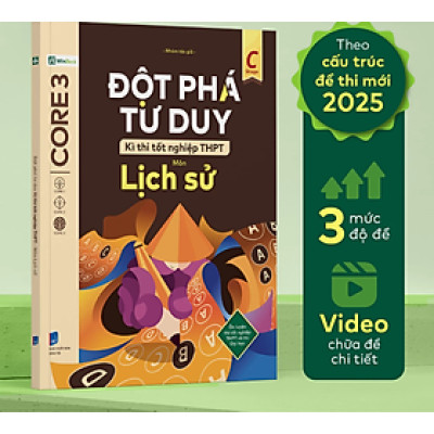 Đột phá tư duy Kì thi tốt nghiệp THPT môn Lịch sử - Nhiều tác giả - Nhà xuất bản Dân Trí - WinBooks