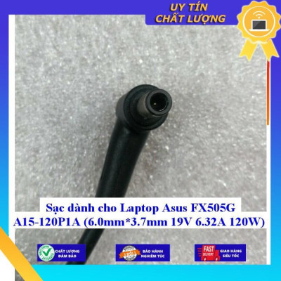 Sạc dùng cho Laptop Asus FX505G A15-120P1A (6.0mm*3.7mm 19V 6.32A 120W) - Hàng Nhập Khẩu New Seal