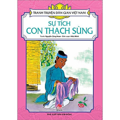Sách - Sự Tích Con Thạch Sùng - Tranh Truyện Dân Gian Việt Nam - NXB Kim Đồng