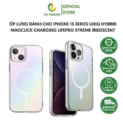 Ốp lưng dành cho iPhone 15/ 15 Pro/15 pro max UNIQ Hybrid Magclick Charging LifePro Xtreme Iridescent - Hàng Chính Hãng