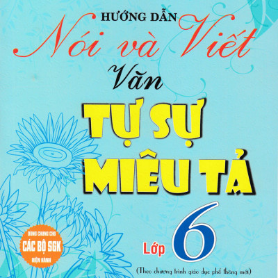 Sách tham khảo- Combo Hướng Dẫn Nói Và Viết Ngữ Văn Lớp 6 (Biên Soạn Theo Chương Trình GDPT Mới) (Bộ 2 Cuốn)_HA