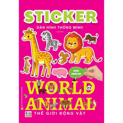 Sách - Sticker Dán Hình Thông Minh - Thế Giới Động Vật - World Animal - Việt Thư