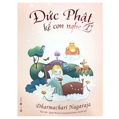 Sách - Đức phật kể con nghe 1 - Dharmschari Nagaraja - NXB Lao Động