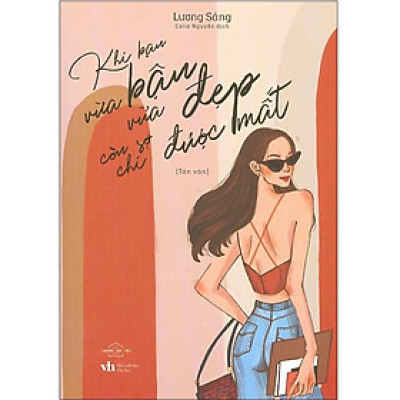 Sách AZ - Khi Bạn Vừa Bận Vừa Đẹp Còn Sợ Chi Được Mất