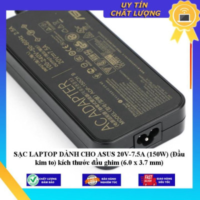 SẠC LAPTOP dùng cho ASUS 20V-7.5A (150W) (Đầu kim to) kích thước đầu ghim (6.0 x 3.7 mm) - Hàng Nhập Khẩu New Seal