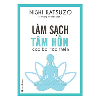 Sách - Làm Sạch Tâm Hồn - Các Bài Tập Thiền - Thái Hà Books