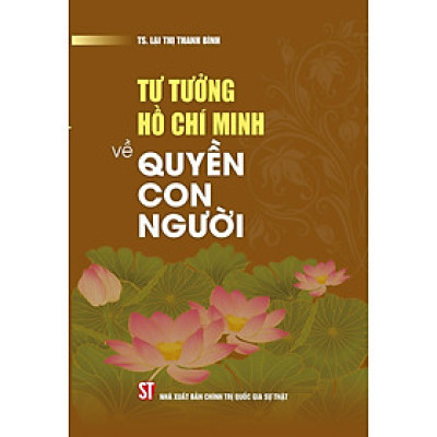 Sách - Tư Tưởng Hồ Chí Minh Về Quyền Con Người - NXB Chính Trị Quốc Gia