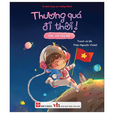 Sách - Thương Quá Đi Thôi! - Ước Mơ Của Bé