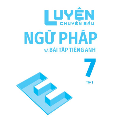 Global Success - Luyện Chuyên Sâu Ngữ Pháp Và Bài Tập Tiếng Anh 7 - Tập 1 (Theo Chương Trình Giáo Dục Phổ Thông Mới) (MEGA)