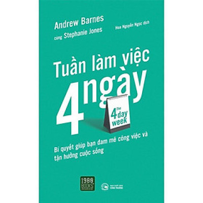 Sách - The 4 Day Week - Tuần Làm Việc 4 Ngày