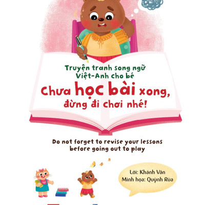 Sách Truyện Tranh Song Ngữ Việt Anh Cho Bé - Chưa Học Bài Xong Đừng Đi Chơi Nhé