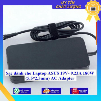 Sạc dùng cho Laptop ASUS 19V- 9.23A 180W (5.5*2.5mm) AC Adapter - Hàng Nhập Khẩu New Seal