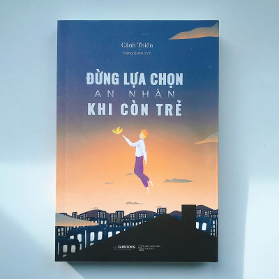 Bộ Sách Sống Thực Tế Giữa Đời Thực Dụng + Đừng Lựa Chọn An Nhàn Khi Còn Trẻ (Bộ 2 Cuốn) (Tái Bản)
