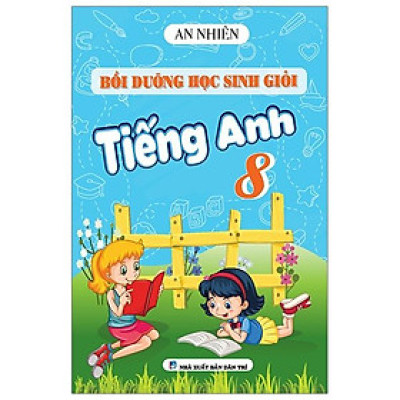 Bồi Dưỡng Học Sinh Giỏi Tiếng Anh Lớp 8