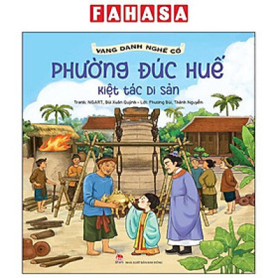 Sách - Vang Danh Nghề Cổ - Phường Đúc Huế - Kiệt Tác Di Sản