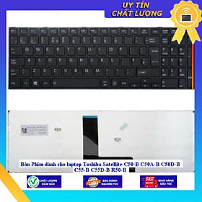 Bàn Phím dùng cho laptop Toshiba Satellite C50-B C50A-B C50D-B C55-B C55D-B R50-B - Hàng Nhập Khẩu New Seal