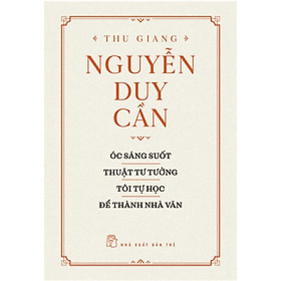 Óc Sáng Suốt, Thuật Tư Tượng, Tôi Tự Học, Để Thành Nhà Văn_TRẺ