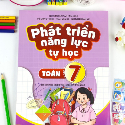 Sách - Phát Triển Năng Lực Tự Học Toán 7 - Biên soạn theo chương trình GDPT mới - ndbooks