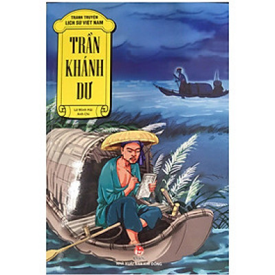 Tranh Truyện Lịch Sử Việt Nam: Trần Khánh Dư