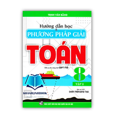 Sách - Hướng dẫn học và phương pháp giải toán 8 tập 2 (Bám sát sgk chân trời sáng tạo)