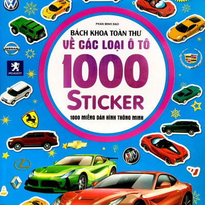 Bách Khoa Toàn Thư Về Các Loại Ô Tô 1000 Sticker - 1000 Miếng Dán Hình Thông Minh - Siêu Xe