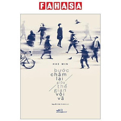 Bước Chậm Lại Giữa Thế Gian Vội Vã