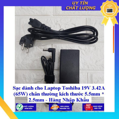 Sạc cho Laptop Toshiba 19V 3.42A (65W) chân 5.5mm * 2.5mm - Hàng Nhập Khẩu New Seal