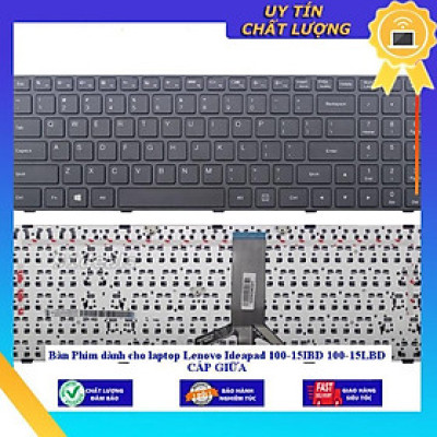 Bàn Phím dùng cho laptop Lenovo Ideapad 100-15IBD 100-15LBD CÁP GIỮA - TỐT - Hàng Nhập Khẩu New Seal