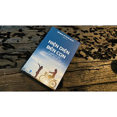 Sách - Hiện Diện Bên Con - Susan Stiffelman