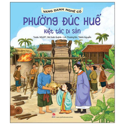Sách - Vang Danh Nghề Cổ - Phường Đúc Huế - Kiệt Tác Di Sản