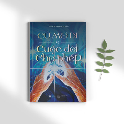 Cứ mơ đi vì cuộc đời cho phép