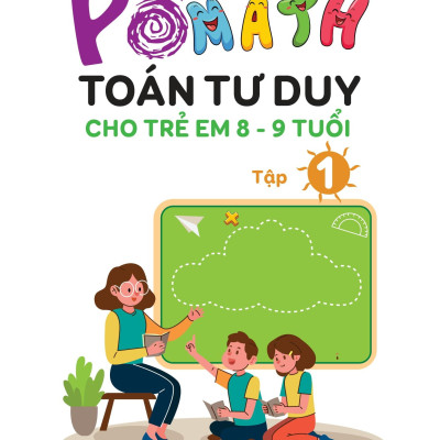 Sách - Pomath - Toán Tư Duy Cho Trẻ Em 8-9 Tuổi - Tập 1