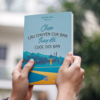 Sách: Chọn Câu Chuyện Của Bạn, Thay Đổi Cuộc Đời Bạn