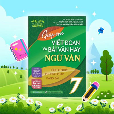 Sách - Giúp Em Viết Đoạn Và Bài Văn Hay Ngữ Văn Lớp 7 - Megabook