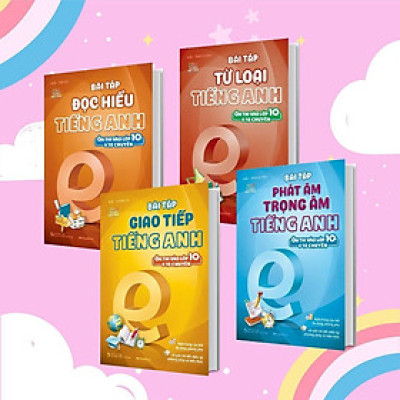Sách - Bài Tập Tiếng Anh Ôn Thi Vào Lớp 10 Và 10 Chuyên - Đọc Hiểu, Phát Âm Trọng Âm, Giao Tiếp, Từ Loại - Combo 4 Cuốn - Megabook