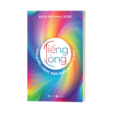 Tiếng Lòng: Những Điều Cảm Xúc Đang Cố Nói Với Bạn