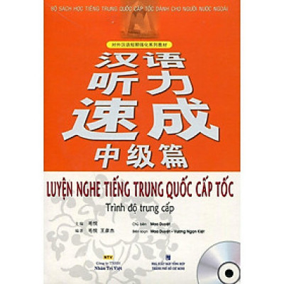 Sách - Luyện Nghe Tiếng Trung Quốc Cấp Tốc (Trình Độ Trung Cấp) - Kèm CD - Nhân Trí Việt