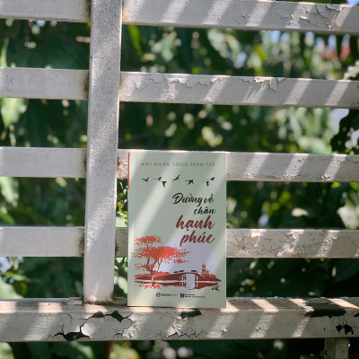 Đường về chân hạnh phúc - Tác giả: Như Nhiên Thích Tánh Tuệ