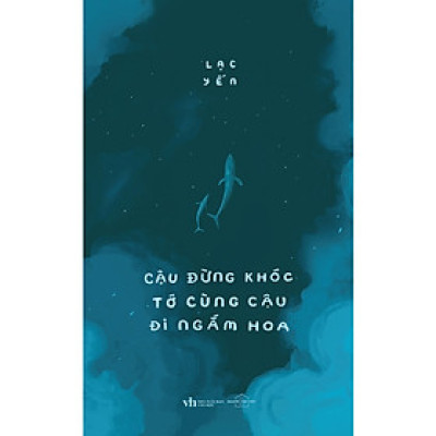 Truyện Ngắn: Cậu Đừng Khóc Tớ Cùng Cậu Đi Ngắm Hoa