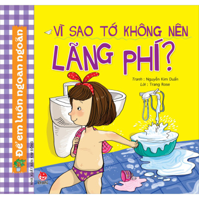 Combo Để Em Luôn Ngoan Ngoan – Vì Sao Tớ Không Nên (10 Cuốn)