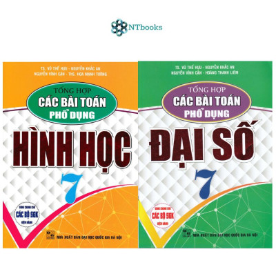 Combo Tổng Hợp Các Bài Toán Phổ Dụng Đại Số + Hình Học Lớp 7 (Dùng Chung Cho Các Bộ SGK Hiện Hành) (Bộ 2 Cuốn)-HA