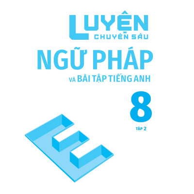 Global Success - Luyện Chuyên Sâu Ngữ Pháp Và Bài Tập Tiếng Anh 8  (MGB)