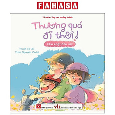 Sách - Thương Quá Đi Thôi! - Chủ Nhật Đến Rồi!