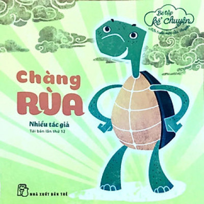 Sách - Bé Tập Kể Chuyện - Chàng Rùa - NXB Trẻ