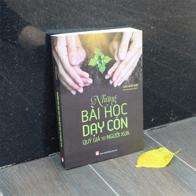 Sách- Những Bài Học Quý Giá Từ Người Xưa (ML)