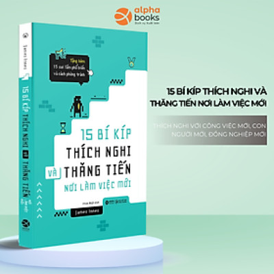 15 BÍ KÍP THÍCH NGHI VÀ THĂNG TIẾN NƠI LÀM VIỆC MỚI - James Innes (bìa mềm)