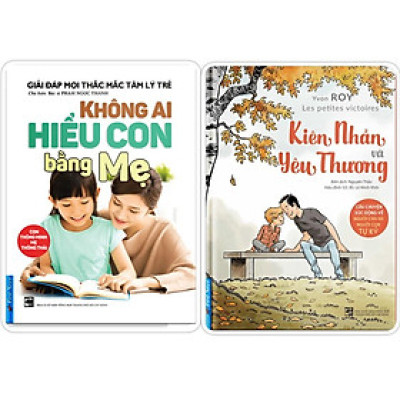 Sách - Combo Không ai hiểu con bằng mẹ + Kiên nhẫn và yêu thương - FirstNews