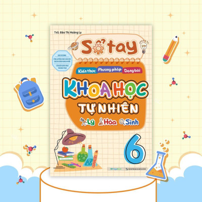 Sách - Sổ Tay Kiến Thức - Phương Pháp - Dạng Bài Khoa Học Tự Nhiên Lý - Hóa - Sinh Lớp 6 - Megabook