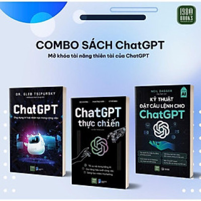 Sách - Chat GPT + Chat GPT Thực Chiến + Kỹ Thuật Đặt Câu Lệnh Cho Chat GPT - Combo 3 Cuốn - 1980 Books